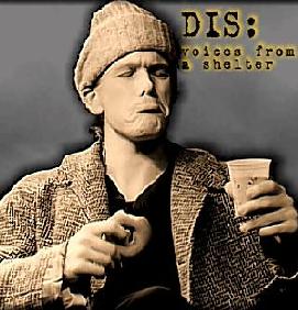 DIS:  Voices from a Shelter